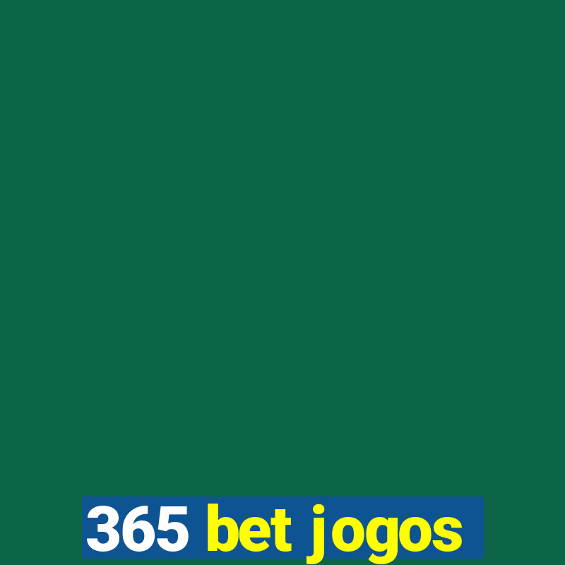 365 bet jogos