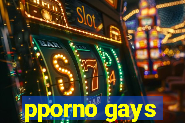 pporno gays