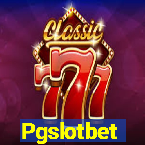 Pgslotbet