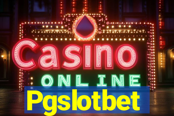 Pgslotbet