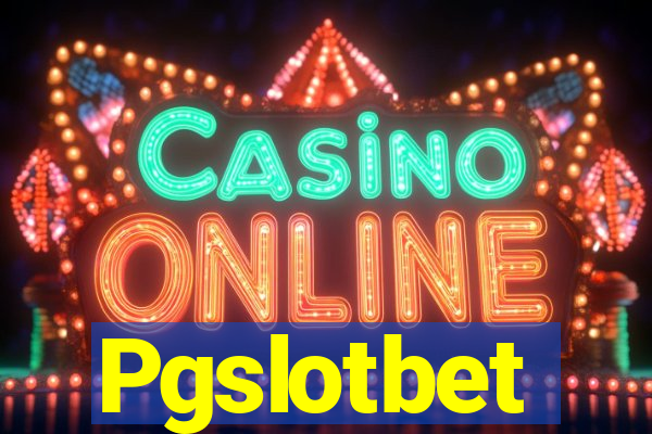 Pgslotbet