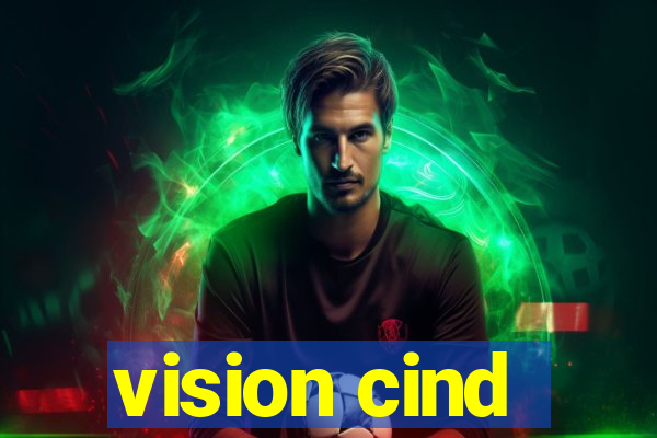 vision cind