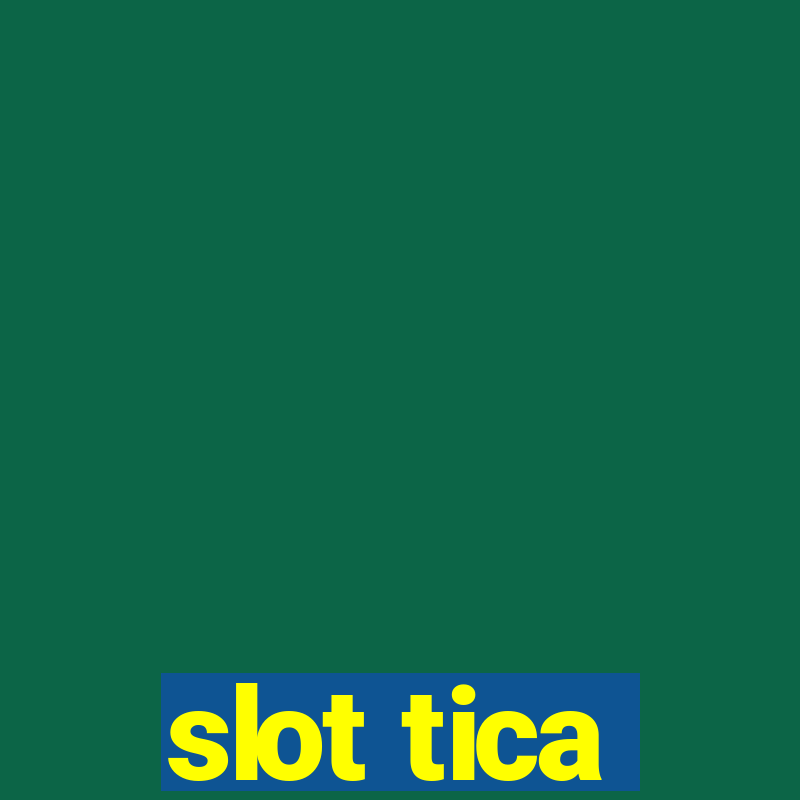 slot tica