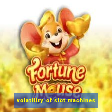 volatility of slot machines