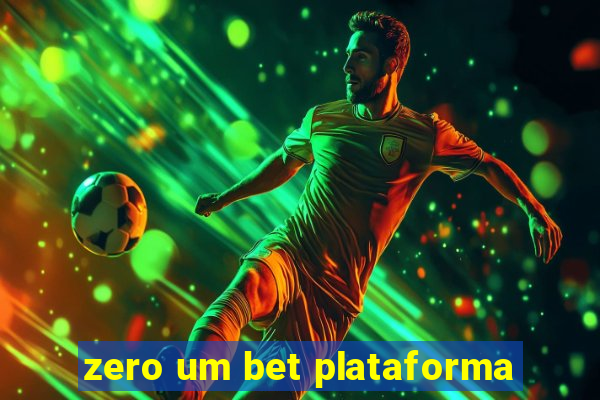 zero um bet plataforma