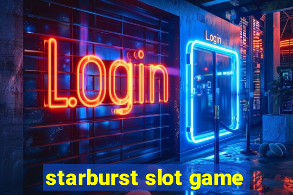 starburst slot game