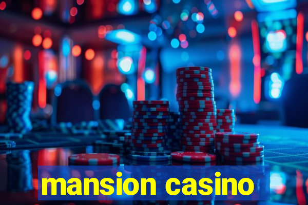 mansion casino