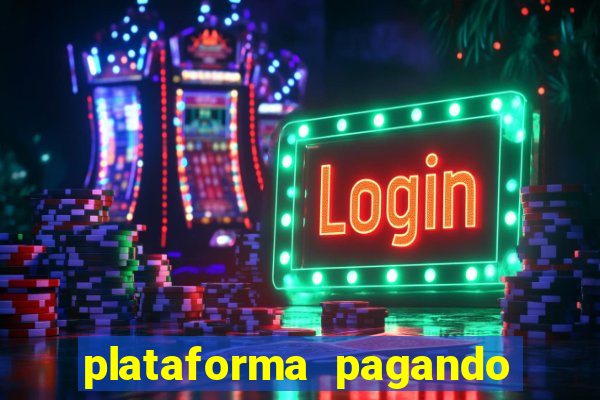 plataforma pagando jogo do tigre