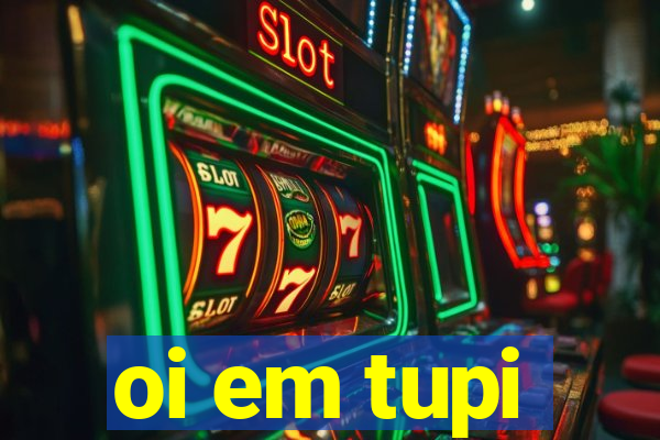 oi em tupi