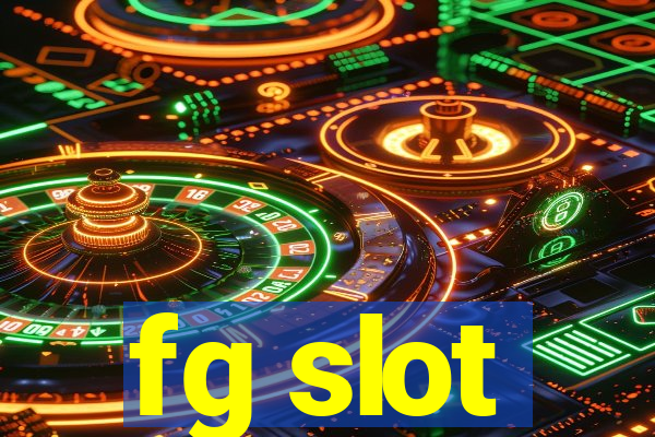 fg slot