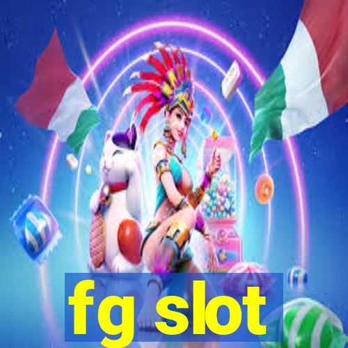 fg slot