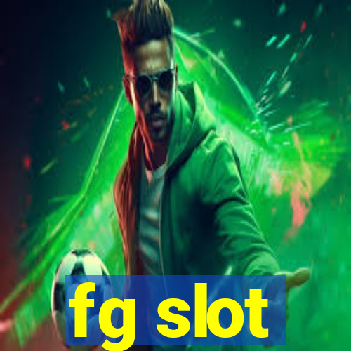 fg slot