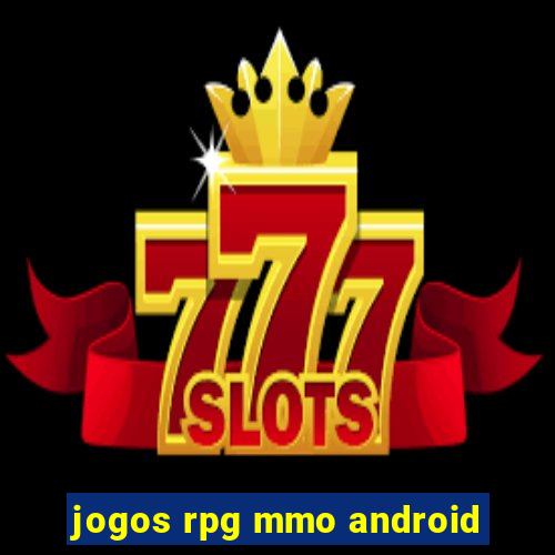 jogos rpg mmo android