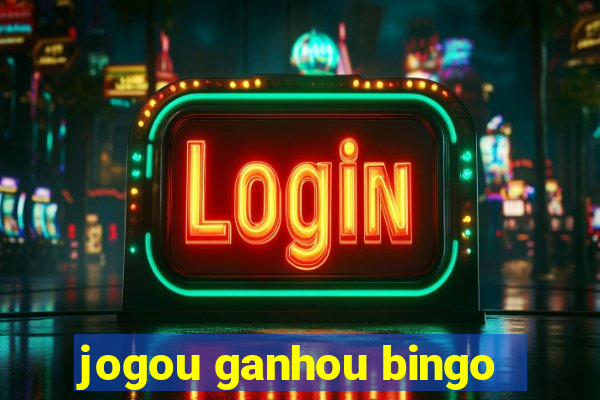 jogou ganhou bingo