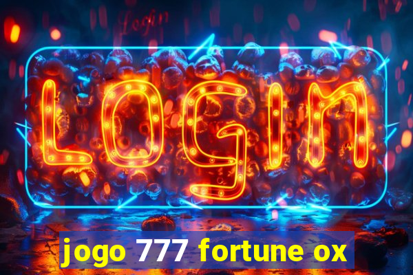 jogo 777 fortune ox