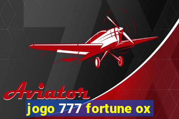 jogo 777 fortune ox