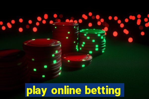 play online betting