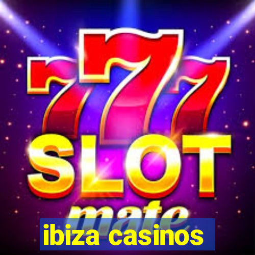 ibiza casinos