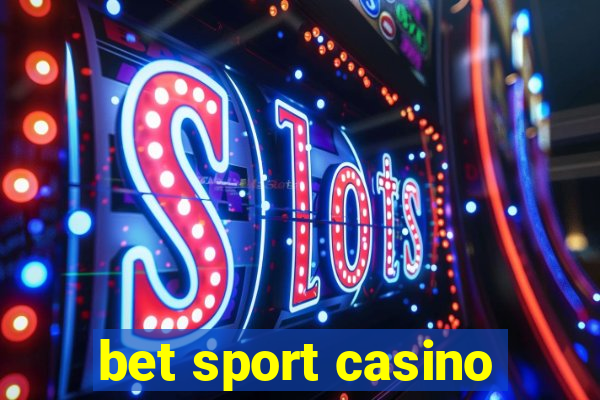 bet sport casino