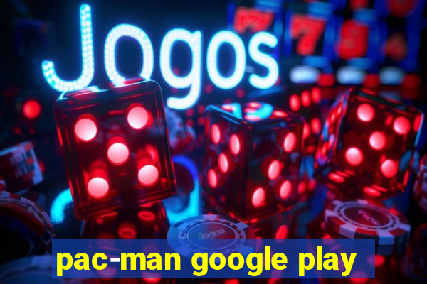 pac-man google play