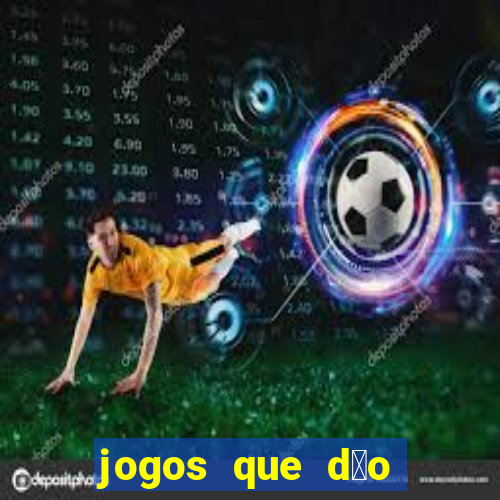 jogos que d茫o dinheiro sem precisar depositar