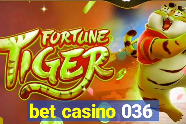 bet casino 036