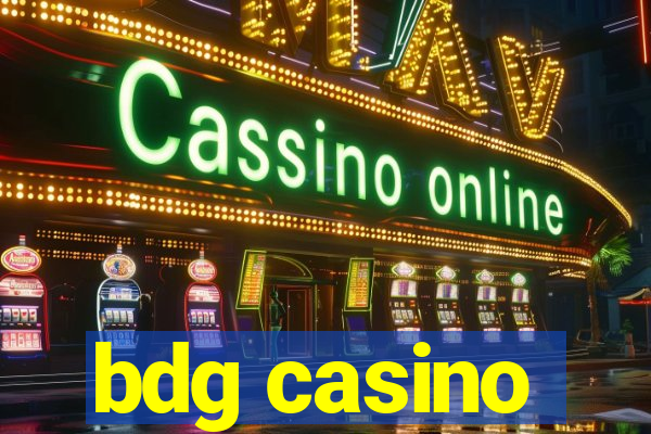 bdg casino