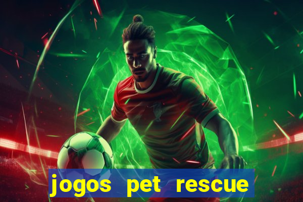 jogos pet rescue saga online gratis