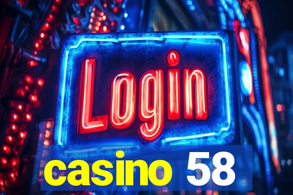 casino 58