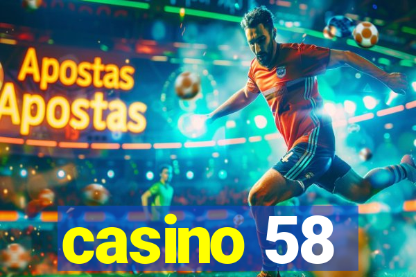 casino 58