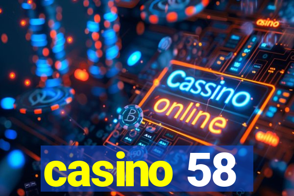 casino 58