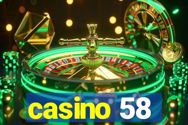 casino 58