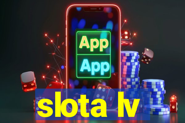 slota lv