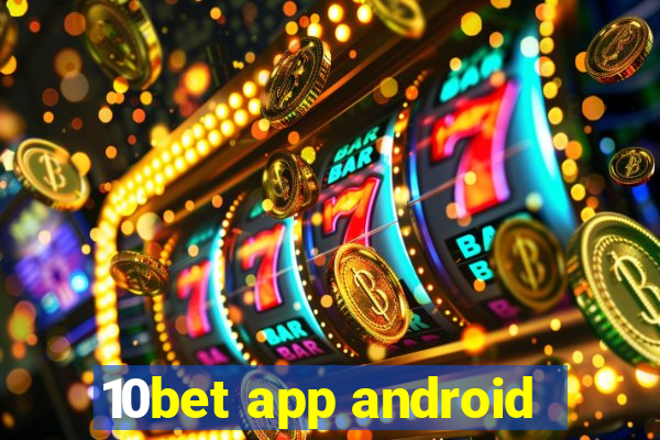 10bet app android