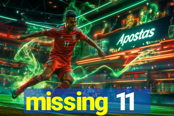 missing 11