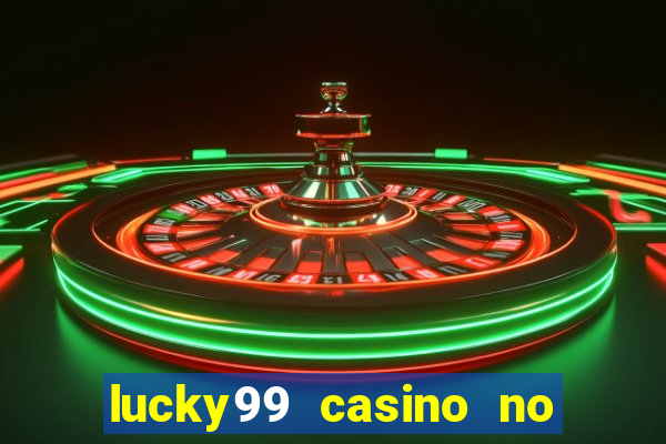 lucky99 casino no deposit bonus