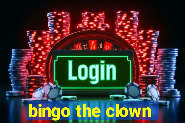 bingo the clown