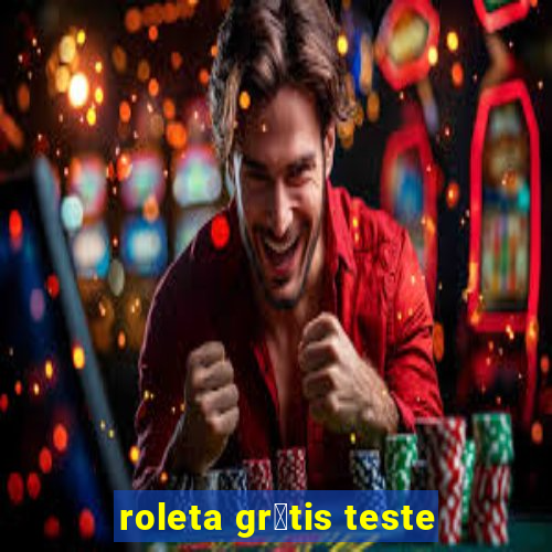 roleta gr谩tis teste