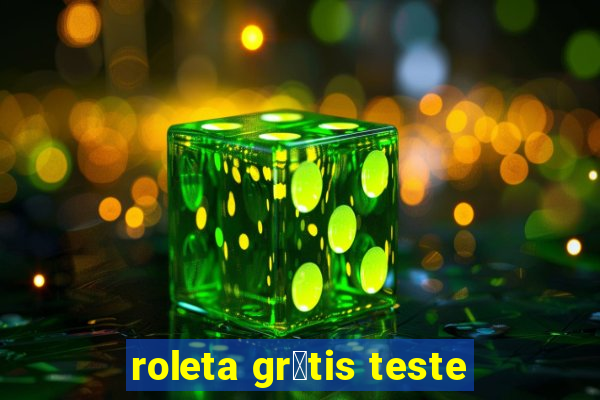 roleta gr谩tis teste