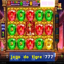 jogo do tigre 777 5 reais