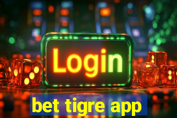 bet tigre app