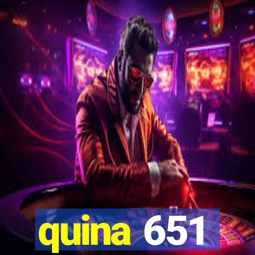 quina 651