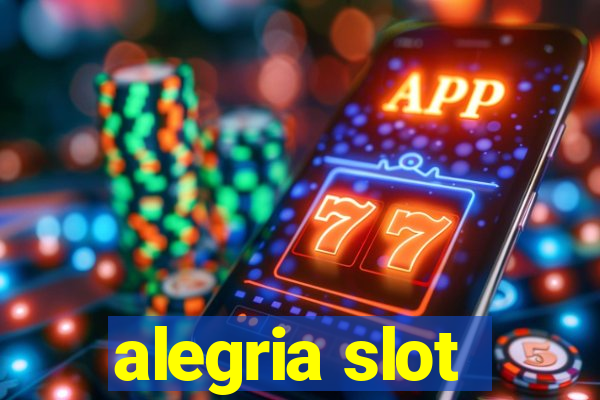 alegria slot