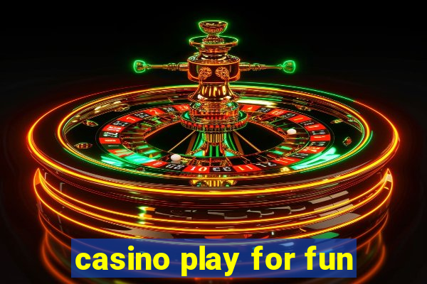 casino play for fun