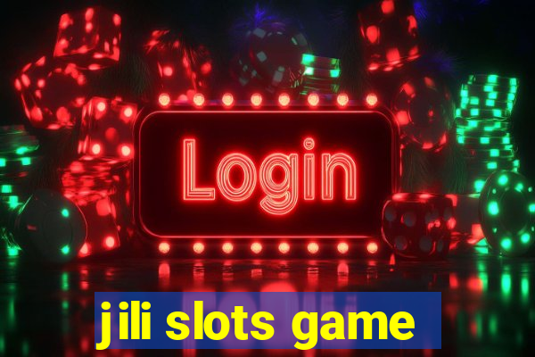 jili slots game