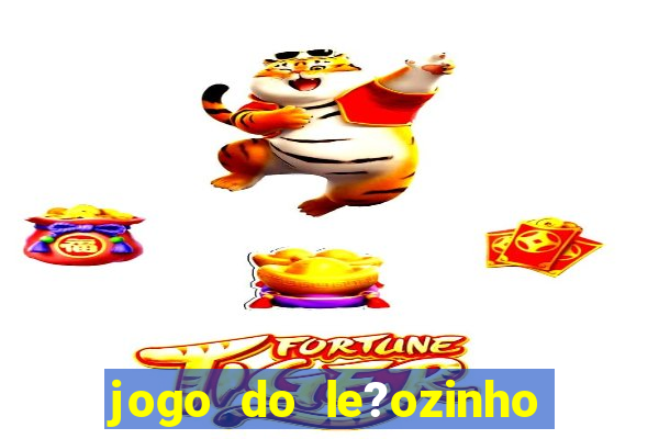 jogo do le?ozinho que ganha dinheiro