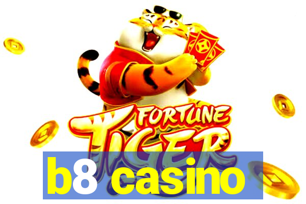 b8 casino