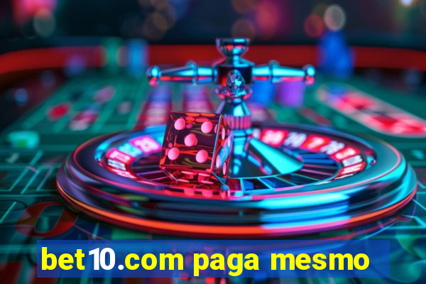 bet10.com paga mesmo