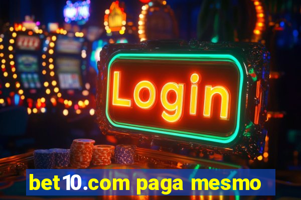 bet10.com paga mesmo