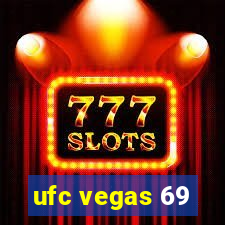 ufc vegas 69